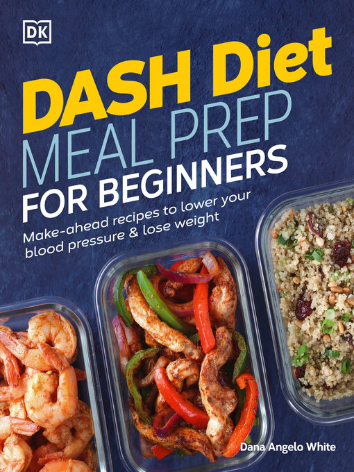 Title details for Dash Diet Meal Prep for Beginners by White, Dana Angelo - Wait list